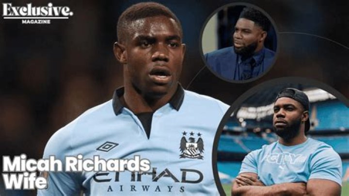 
Micah Richards Wife Who is Micah Richards Wife? 