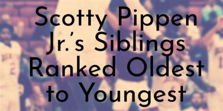 
Scotty Pippen Jr. Have 7 Siblings: Four Brothers And Three Sisters 