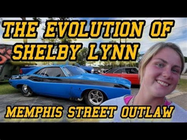 Who Is Shelby Lynn On Memphis Street Outlaws?